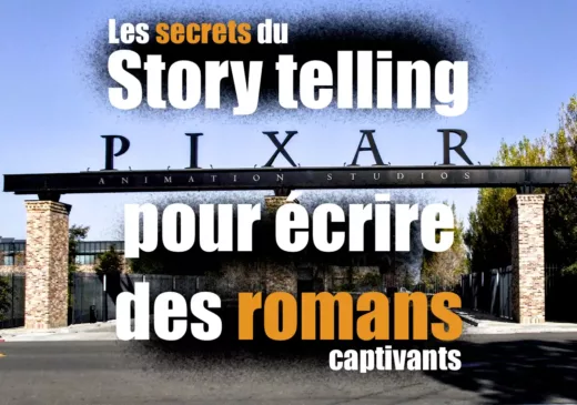 Secrets storytelling Pixar pour écrire des romans
