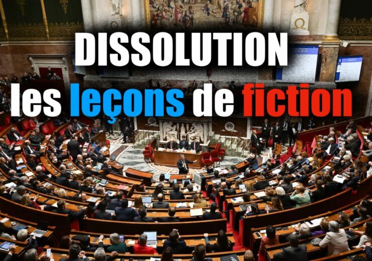 dissolution assemblee nationale - inspiration fiction ecriture