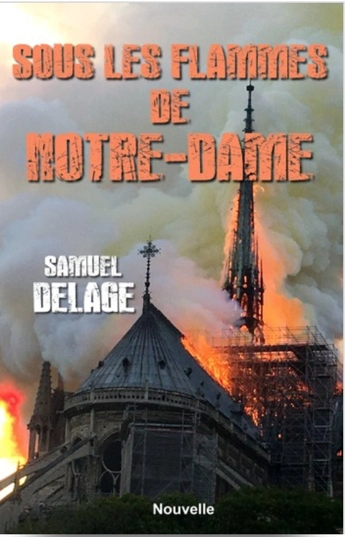 Sous les flammes de Notre-Dame - Nouvelle - Samuel Delage